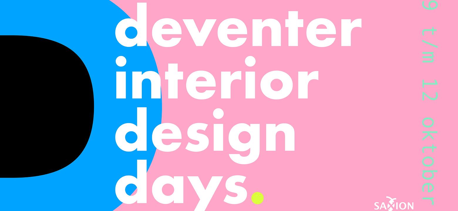 Deventer Interior Design Days | Hogeschool Saxion