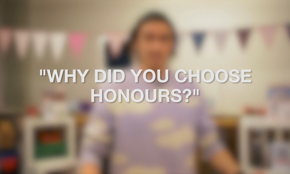 Why did you choose honours.jpg